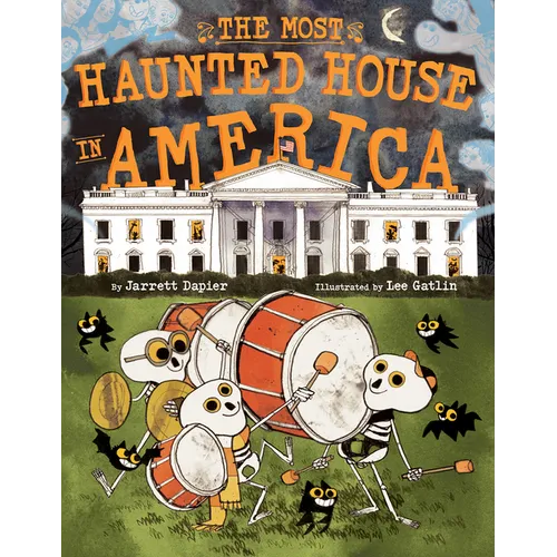 The Most Haunted House in America: A Picture Book - Hardcover