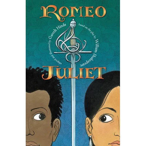 Romeo and Juliet: A Graphic Novel: (A Retelling of the Classic Romantic Tragedy for Young Adults) - Paperback