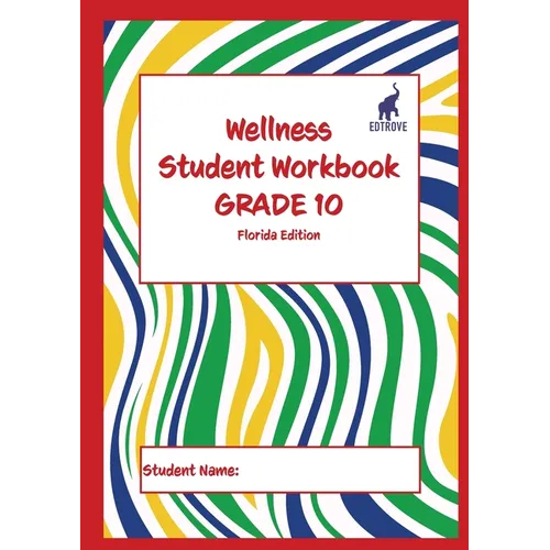 Wellness Student Workbook (Florida Edition) Grade 10 - Paperback