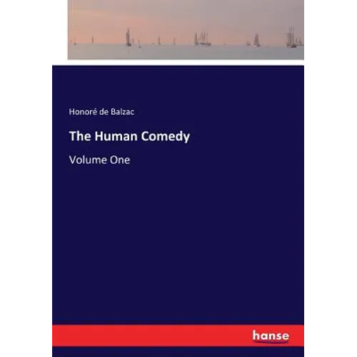 The Human Comedy: Volume One - Paperback
