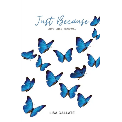 Just Because: Love Loss Renewal - Paperback