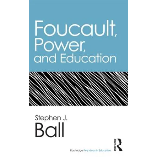 Foucault, Power, and Education - Paperback