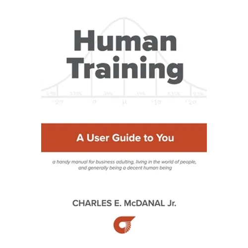 Human Training: A User Guide to You - Paperback