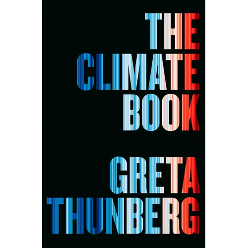 The Climate Book: The Facts and the Solutions - Hardcover