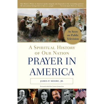 Prayer in America: A Spiritual History of Our Nation - Paperback