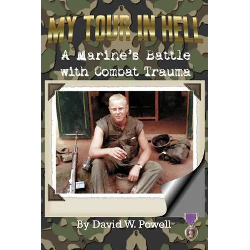 My Tour In Hell: A Marine's Battle with Combat Trauma - Paperback