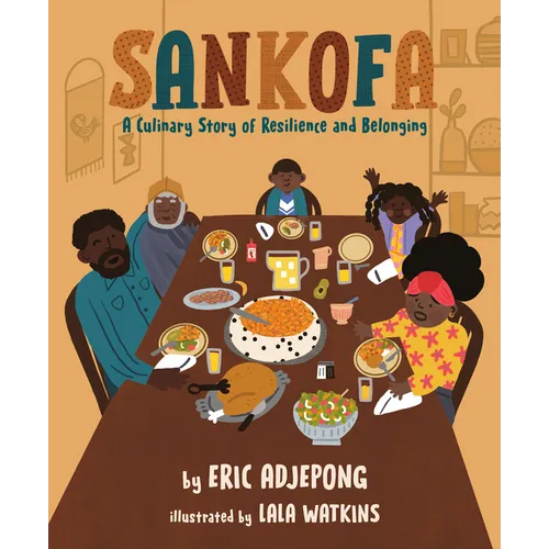 Sankofa: A Culinary Story of Resilience and Belonging - Hardcover