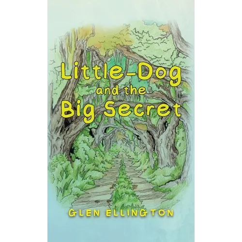 Little-Dog and The Big Secret - Hardcover