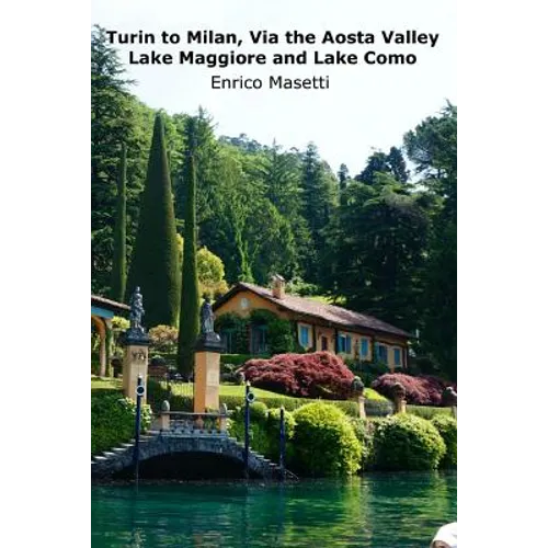 Turin to Milan, Via the Aosta Valley, Lake Maggiore and Lake Como - Paperback