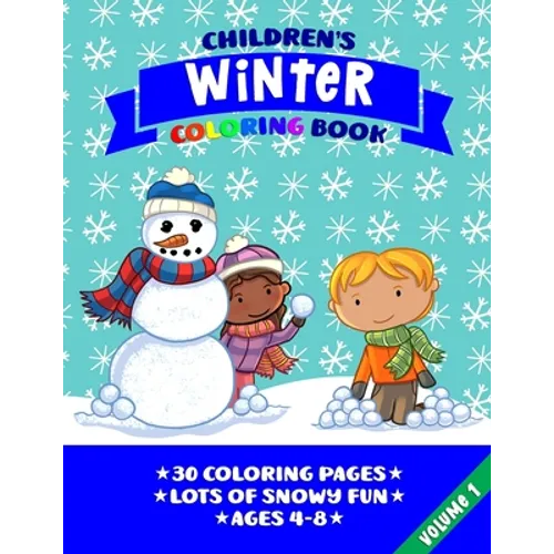 Children's Winter Coloring Book: Over 30 pages of snow and winter coloring fun for 4-8 year olds [US Edition] - Paperback