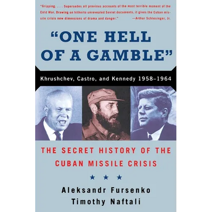 One Hell of a Gamble: Khrushchev, Castro, and Kennedy, 1958-1964 - Paperback