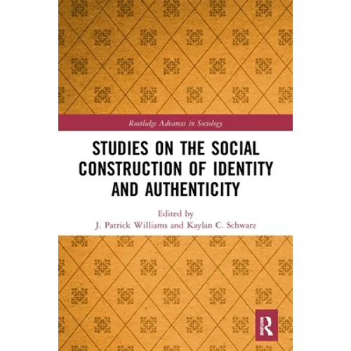 Studies on the Social Construction of Identity and Authenticity - Paperback