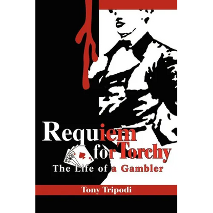 Requiem for Torchy: The Life of a Gambler - Paperback
