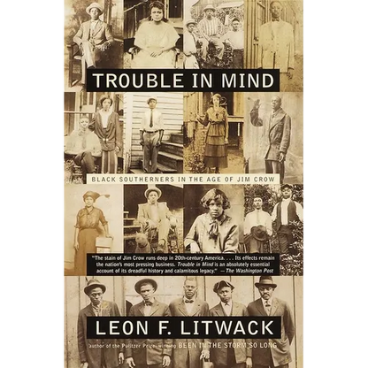 Trouble in Mind: Black Southerners in the Age of Jim Crow - Paperback
