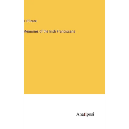 Memories of the Irish Franciscans - Hardcover