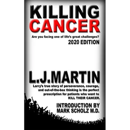 Killing Cancer: One man's journey down the cancer trail...twice. - Paperback