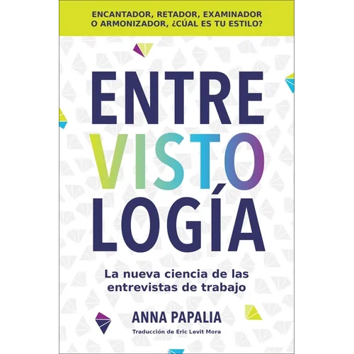 Interviewology \ Entrevistología: La Nueva Ciencia de Las Entrevistas de Trabajo - Paperback