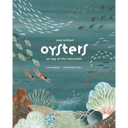 One Million Oysters on Top of the Mountain - Hardcover