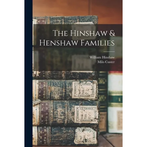 The Hinshaw & Henshaw Families - Paperback