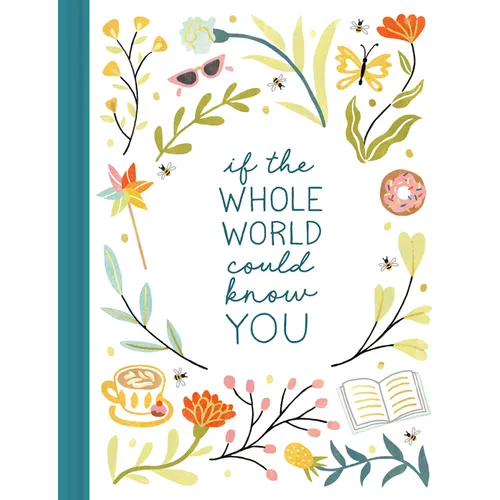 If the Whole World Could Know You - Hardcover