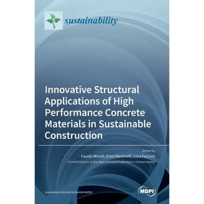 Innovative Structural Applications of High Performance Concrete Materials in Sustainable Construction - Hardcover