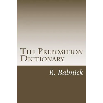 The Preposition Dictionary - Paperback