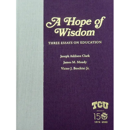 A Hope of Wisdom: Three Essays on Education - Hardcover
