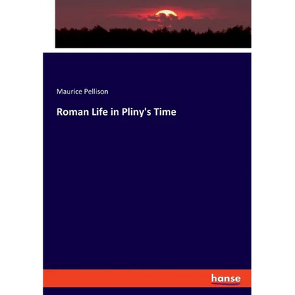 Roman Life in Pliny's Time - Paperback