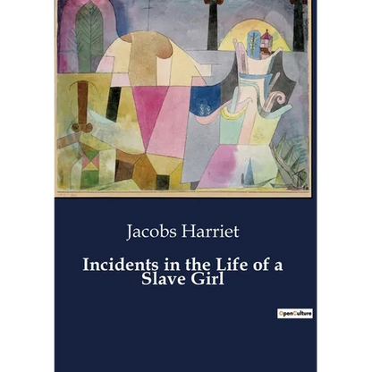 Incidents in the Life of a Slave Girl - Paperback