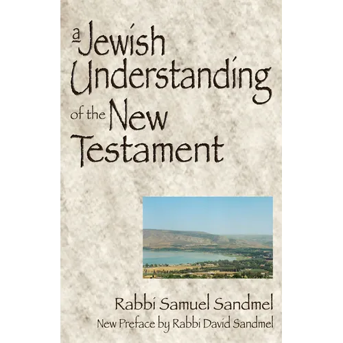 A Jewish Understanding of the New Testament - Hardcover