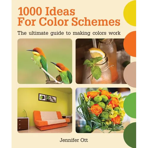 1000 Ideas for Color Schemes: The Ultimate Guide to Making Colors Work - Paperback