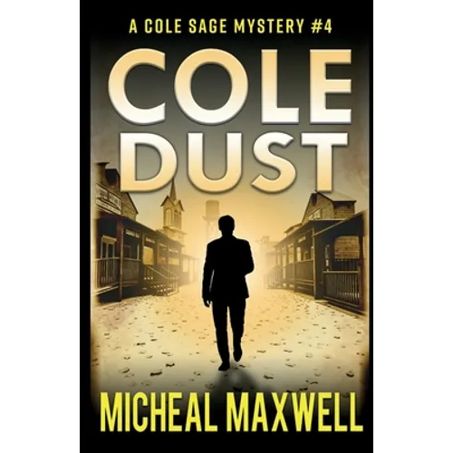 Cole Dust: A Mystery and Suspense Novel - Paperback