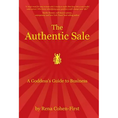 The Authentic Sale: A Goddess's Guide to Business - Hardcover