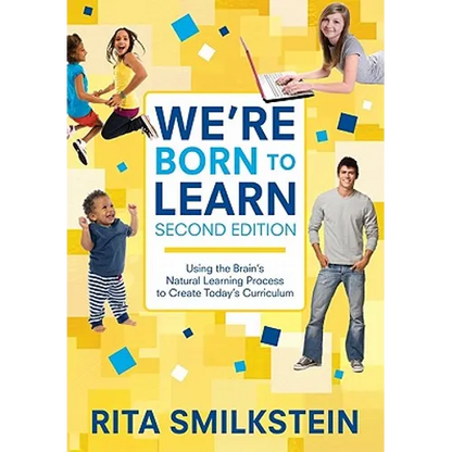 We′re Born to Learn: Using the Brain′s Natural Learning Process to Create Today′s Curriculum - Paperback