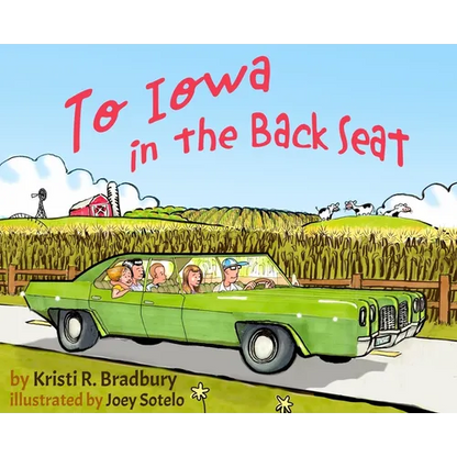 To Iowa in the Back Seat - Hardcover