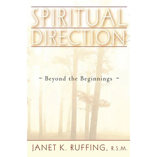 Spiritual Direction: Beyond the Beginnings - Paperback