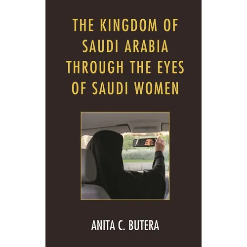 The Kingdom of Saudi Arabia Through the Eyes of Saudi Women - Hardcover