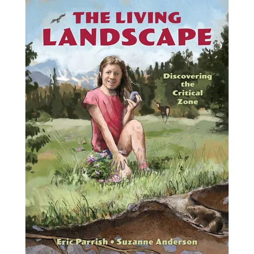 Living Landscape: Discovering the Critical Zone - Hardcover