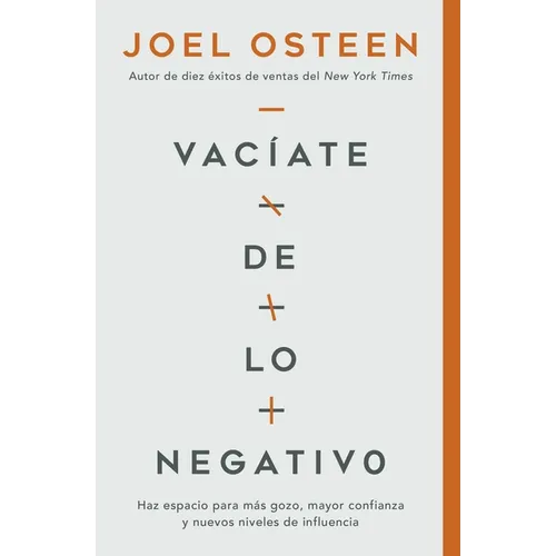 Vacíate de lo negativo: Haz espacio para más gozo, mayor confianza y nuevos niveles de influencia - Paperback