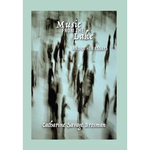 Music From the Lake: And Other Essays - Hardcover