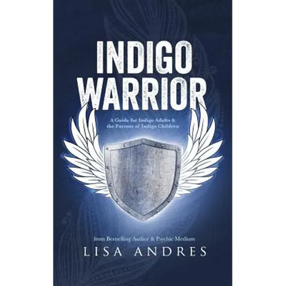 Indigo Warrior - A Guide For Indigo Adults & The Parents Of Indigo Children - Paperback