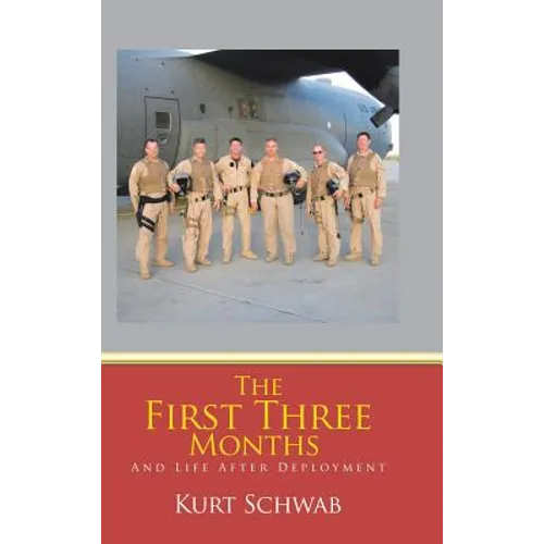 The First Three Months: And Life After Deployment - Hardcover