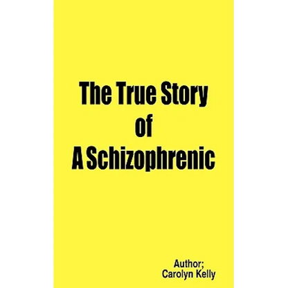 The True Story of a Schizophrenic - Paperback