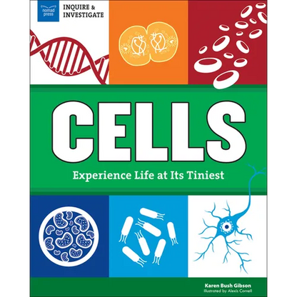 Cells: Experience Life at Its Tiniest - Paperback
