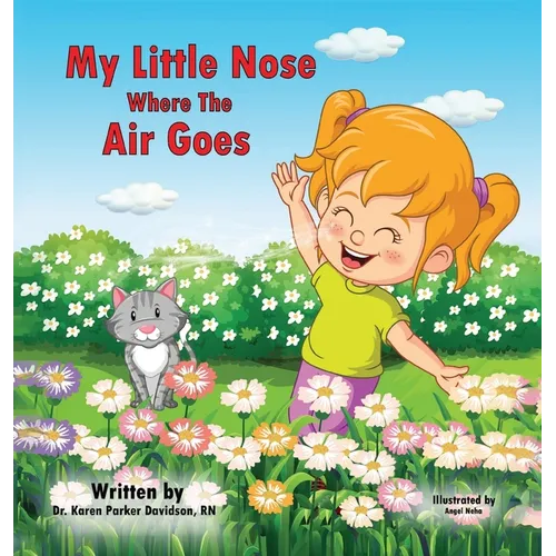 My Little Nose Where the Air Goes (for girls) - Hardcover