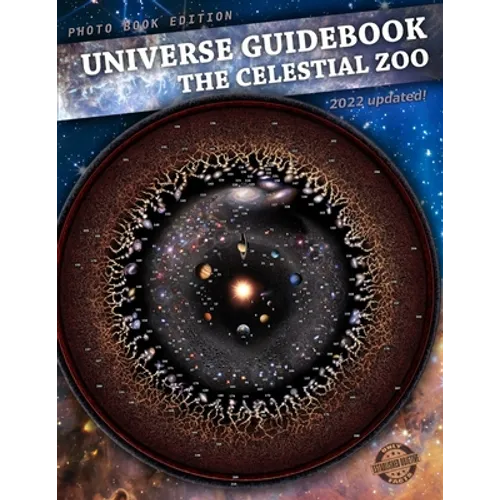 Universe Guidebook: The Celestial Zoo Big Photo Book Edition - Paperback