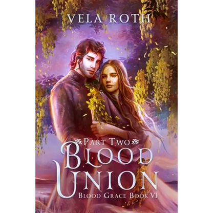 Blood Union Part Two: A Fantasy Romance - Paperback