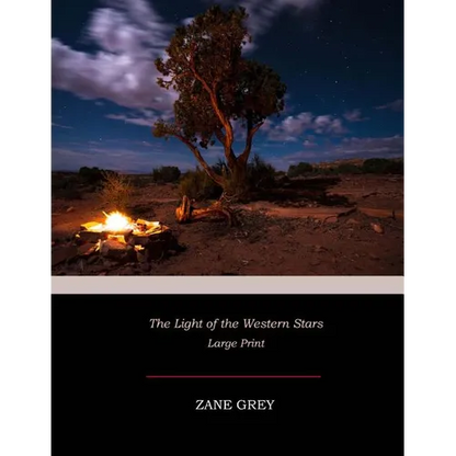 The Light of the Western Stars: Large Print - Paperback