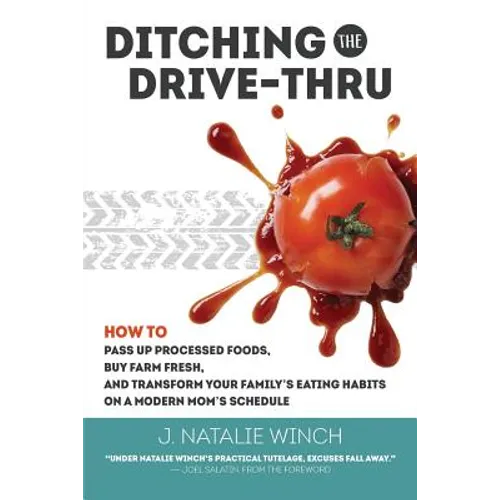 Ditching the Drive-Thru - Paperback