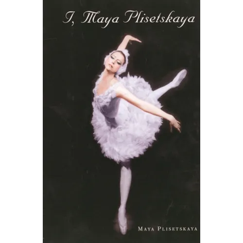 I, Maya Plisetskaya - Paperback